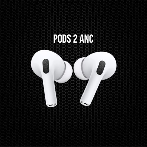 Pods 2 ANC